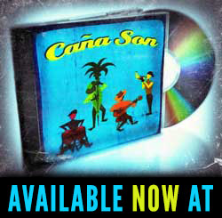 Caña Son's Debut CD Available Now